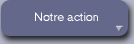 Notre action